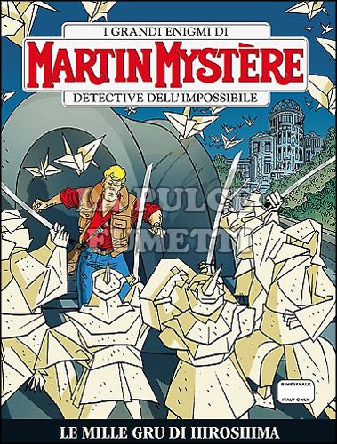 MARTIN MYSTERE ORIGINALE #   341: LE MILLE GRU DI HIROSHIMA
